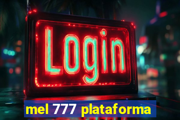 mel 777 plataforma